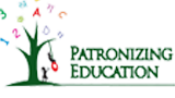  Patronizing Education